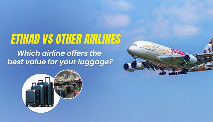 Comparing Etihad’s Baggage Policies with Other Airlines: Which is best?