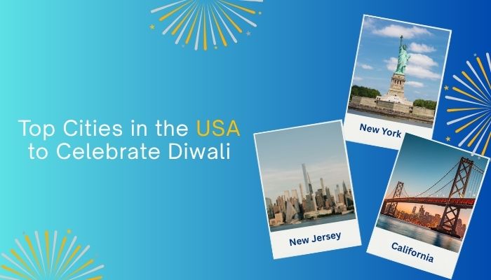 Top Cities in the USA to Celebrate Diwali in 2025