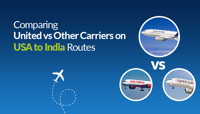 Comparing United vs Other Carriers on USA to India Routes
