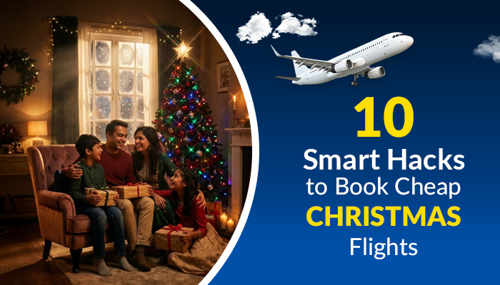 10 Hacks to Snag Cheap Christmas Flights in December 2025