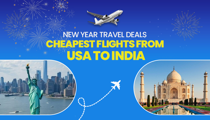 New Year Travel Deals: Cheapest Flights from USA to India