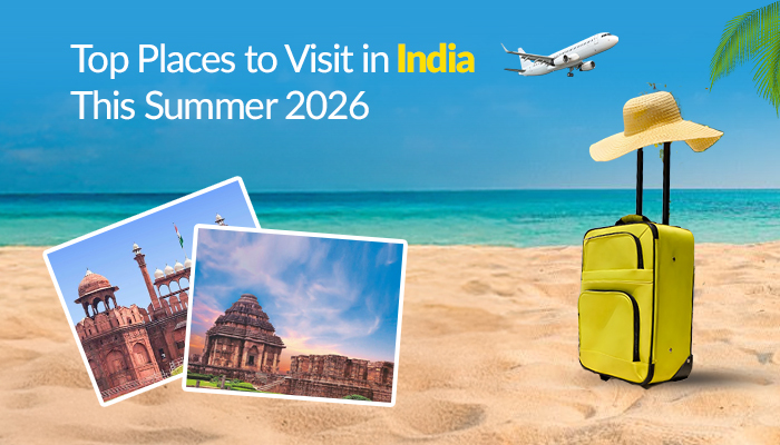 Top Places to Visit in India This Summer 2026