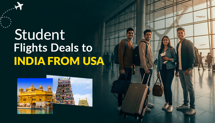 Student Flight Deals to India: Best Time to Book USA to India Flights