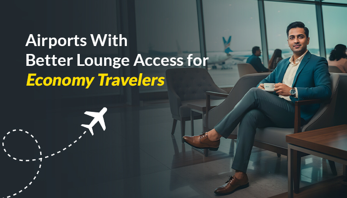 Which Stop Airports Offer Better Lounge Access for Economy Travelers?
