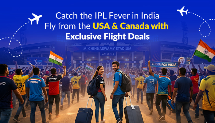 Catch the IPL Fever in India: Fly from the USA & Canada with Exclusive Flight Deals
