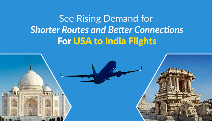 USA to India Flights See Rising Demand for Shorter Routes and Better Connections